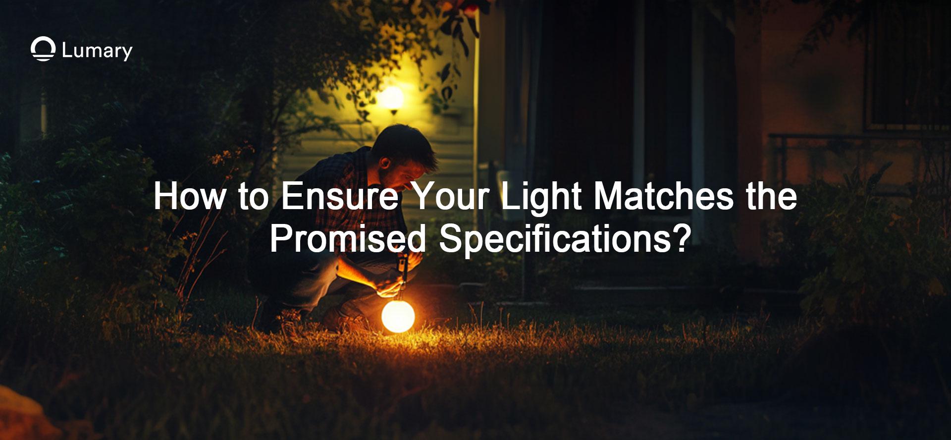 Lumens: How to Ensure Your Light Matches the Promised Specifications?